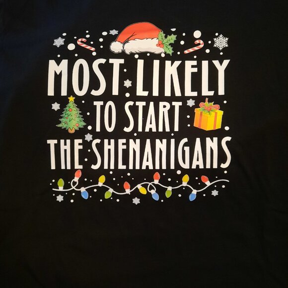 New Christmas T-Shirt Most Likely To Start The Shenanigans Cotton Holiday Shirt - Picture 2 of 4